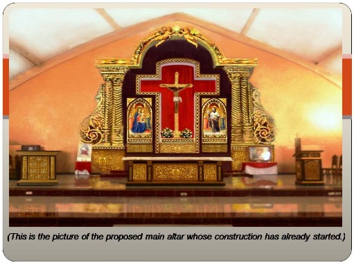 (This is the picture of the proposed main altar whose construction has already started.)
